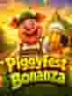 Piggyfest Bonanza