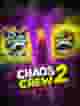 Chaos Crew 2
