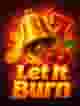 Let It Burn
